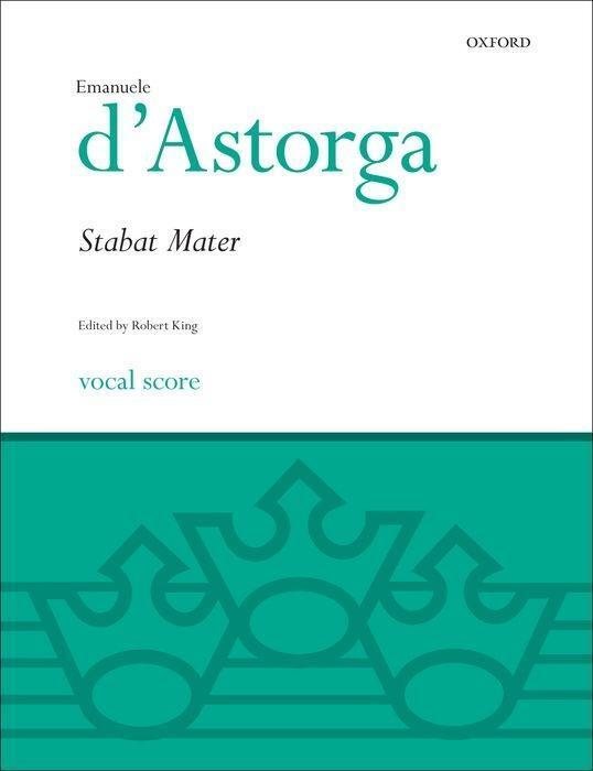 Cover: 9780193388154 | Stabat Mater (King) | Emanuele D'Astorga | Classic Choral Works | 2012