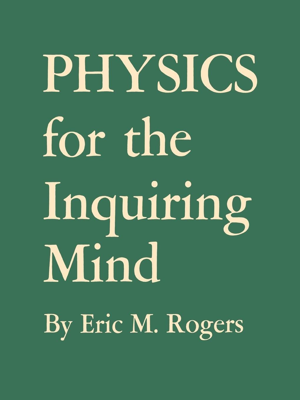 Cover: 9780691151151 | Physics for the Inquiring Mind | Eric M. Rogers | Taschenbuch | 2011