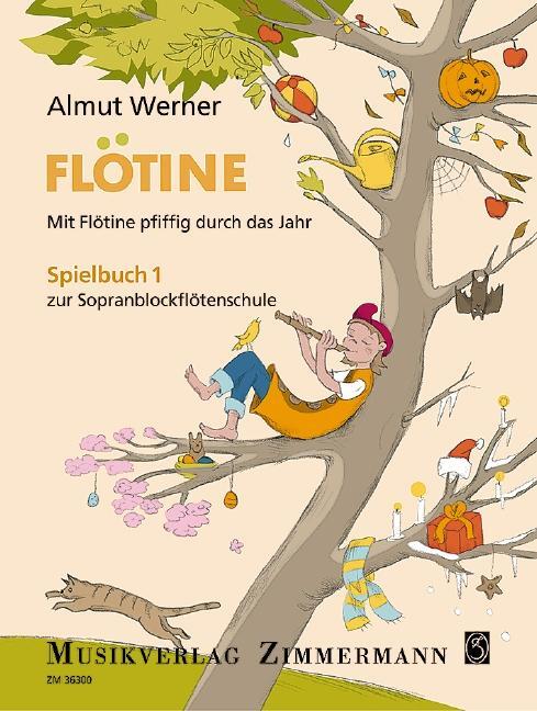 Cover: 9783940105738 | Flötine - Mit Flötine pfiffig durch das Jahr | Almut Werner | 40 S.