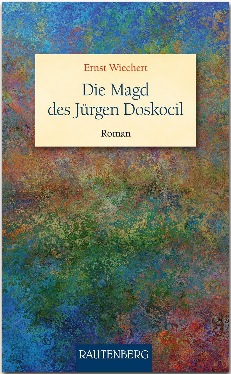 Cover: 9783800331970 | Die Magd des Jürgen Doskocil | Ernst Wiechert | Buch | Deutsch | 2018