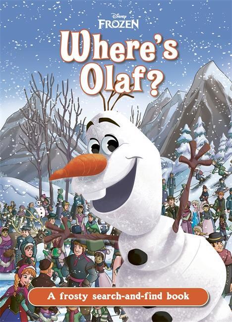 Cover: 9781787415270 | Where's Olaf? | A Disney Frozen search-and-find book | Walt Disney