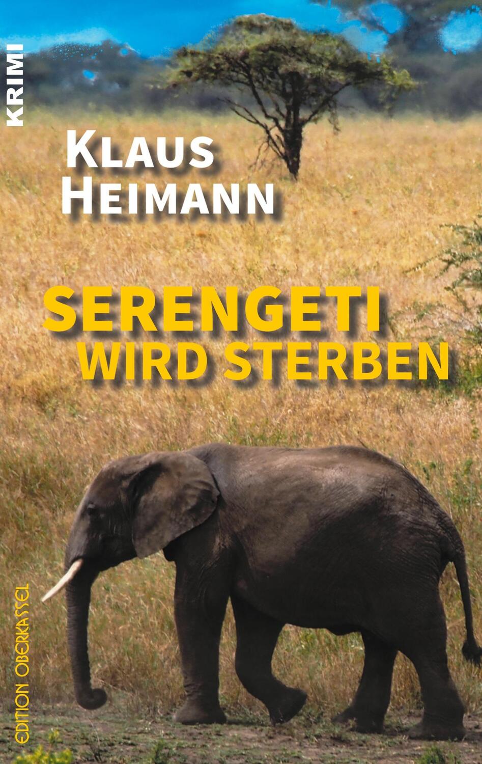 Cover: 9783958132580 | Serengeti wird sterben | Ein Afrika-Krimi | Klaus Heimann | Buch