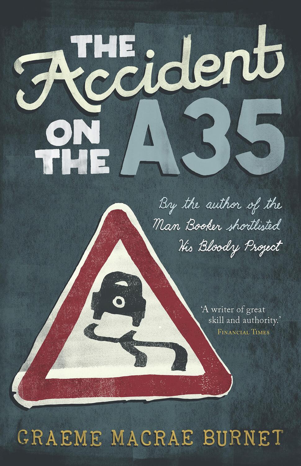Cover: 9781912235131 | The Accident on the A35 | Graeme Macrae Burnet | Taschenbuch | 2018