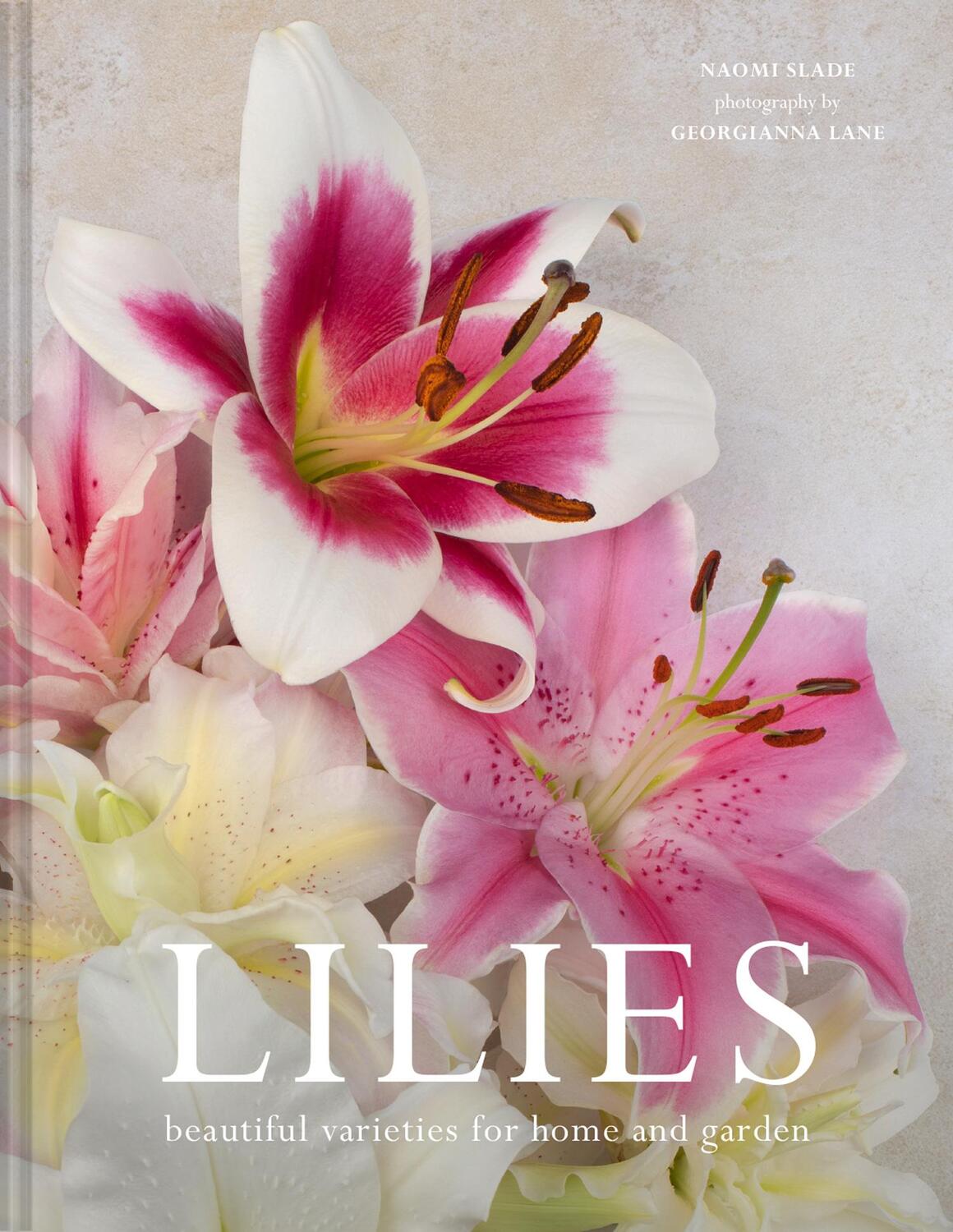 Cover: 9781911663003 | Lilies | Beautiful Varieties for Home and Garden | Naomi Slade | Buch