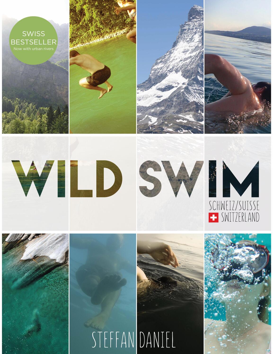 Cover: 9783038691204 | Wild Swim Schweiz / Suisse / Switzerland | Steffan Daniel | Buch