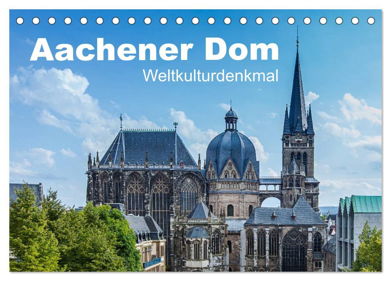 Cover: 9783383340734 | Aachener Dom - Weltkulturdenkmal (Tischkalender 2024 DIN A5 quer),...