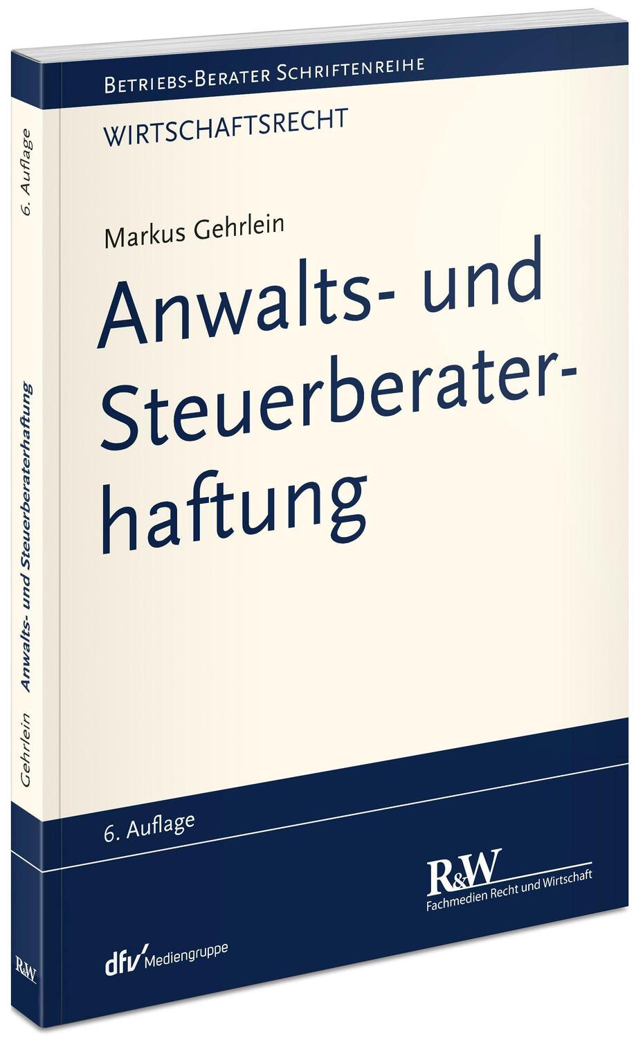 Cover: 9783800518425 | Anwalts- und Steuerberaterhaftung | Markus Gehrlein | Taschenbuch