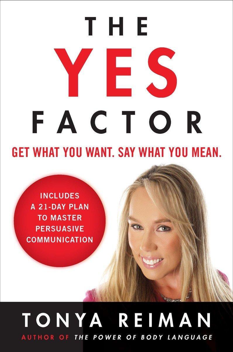 Cover: 9780452297210 | The Yes Factor | Get What You Want. Say What You Mean. | Tonya Reiman