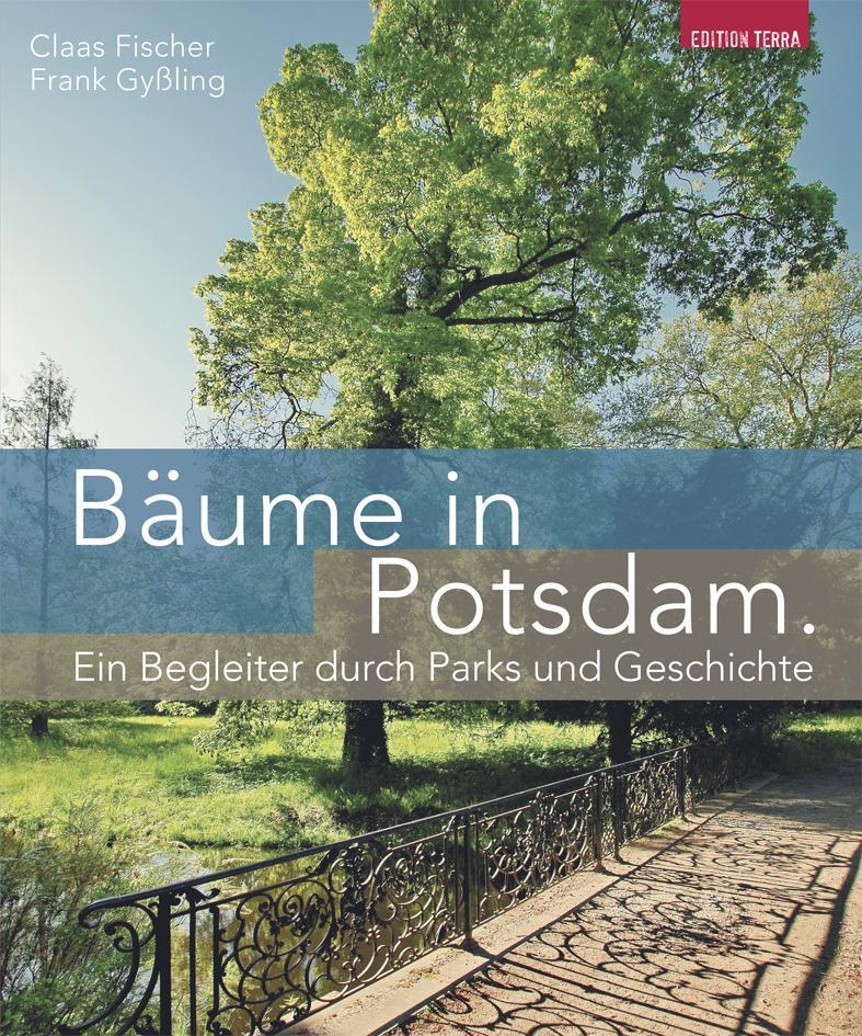 Cover: 9783942917216 | Bäume in Potsdam | Ein Begleiter durch Parks und Geschichte | Fischer