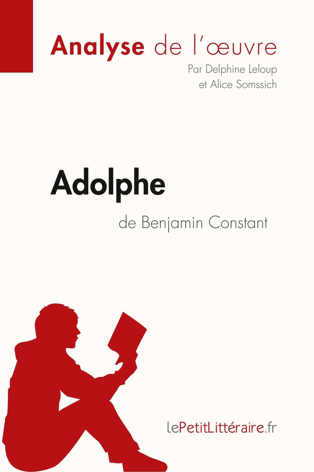 Cover: 9782808008082 | Adolphe de Benjamin Constant (Analyse de l'¿uvre) | Leloup (u. a.)
