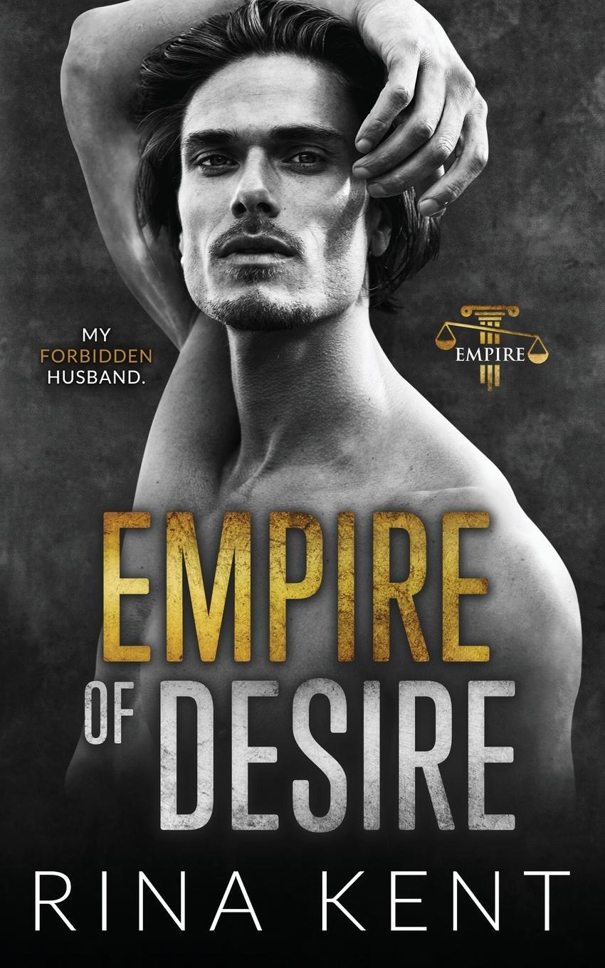 Cover: 9781685450007 | Empire of Desire | An Age Gap Father's Best Friend Romance | Rina Kent