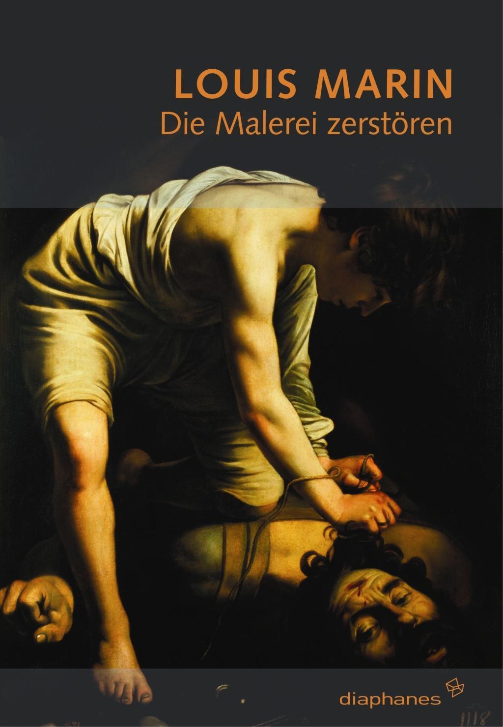 Cover: 9783935300049 | Die Malerei zerstören | Werkausgabe, Louis Marin Werkausgabe | Marin