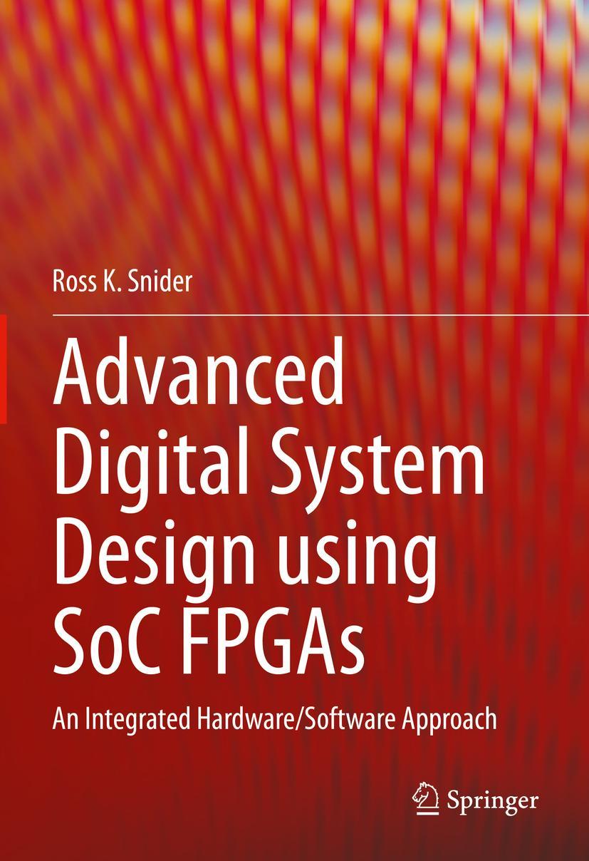 Cover: 9783031154157 | Advanced Digital System Design using SoC FPGAs | Ross K. Snider | Buch