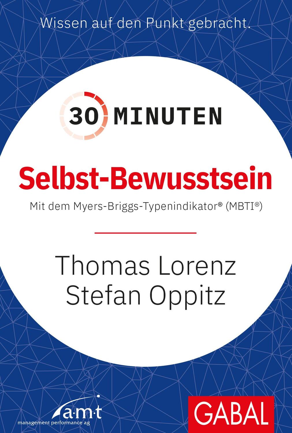 Cover: 9783869362885 | 30 Minuten Selbst-Bewusstsein | Stefan Oppitz (u. a.) | Taschenbuch