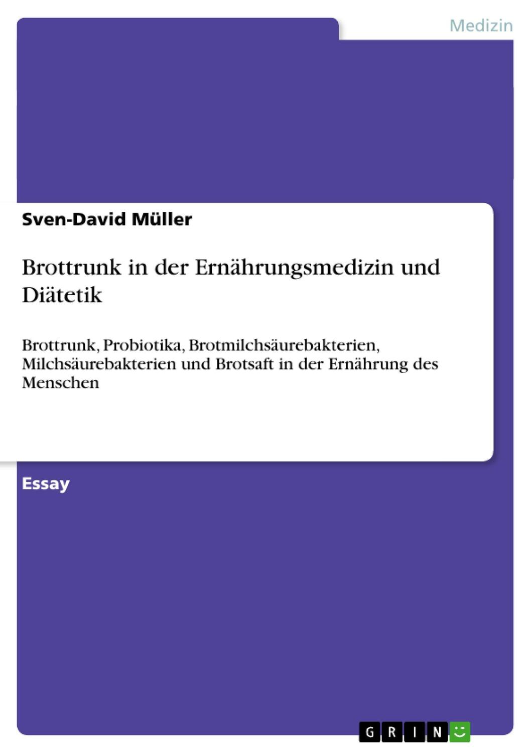 Cover: 9783640872947 | Brottrunk in der Ernährungsmedizin und Diätetik | Sven-David Müller