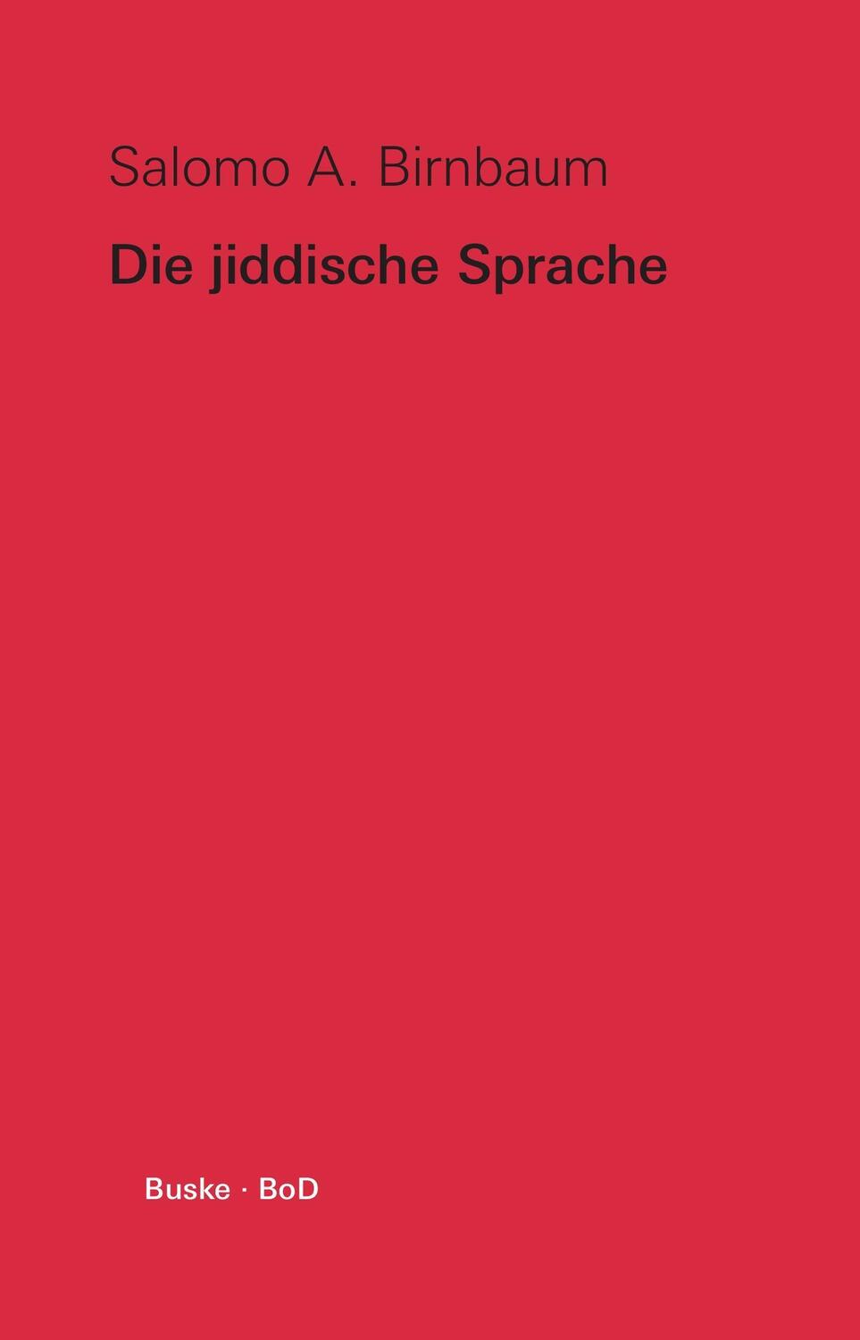 Cover: 9783875480986 | Die jiddische Sprache | Salomo A. Birnbaum | Taschenbuch