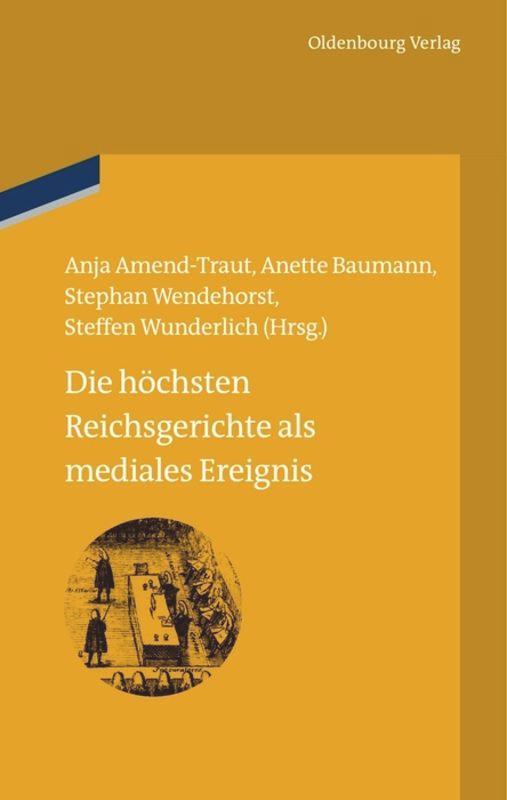 Cover: 9783486710250 | Die höchsten Reichsgerichte als mediales Ereignis | Buch | ISSN | 2012
