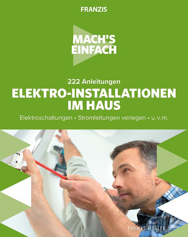 Cover: 9783645606691 | Mach's einfach: 222 Anleitungen Elektro-Installationen im Haus | Buch