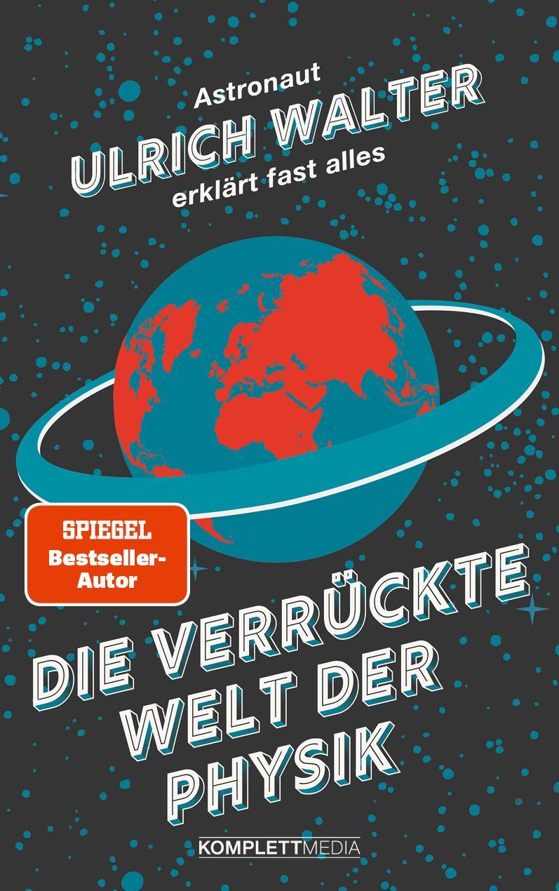 Cover: 9783831206018 | Die verrückte Welt der Physik (SPIEGEL-Bestseller) | Ulrich Walter