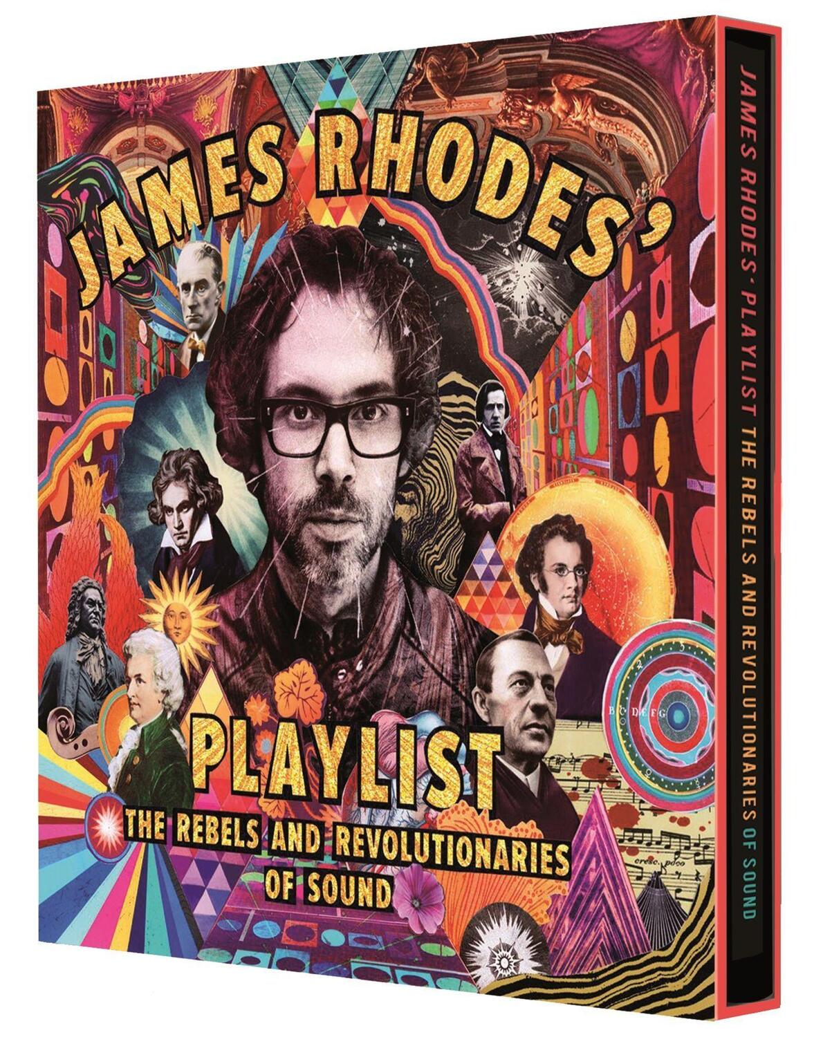 Cover: 9781526360724 | James Rhodes' Playlist | The Rebels and Revolutionaries of Sound
