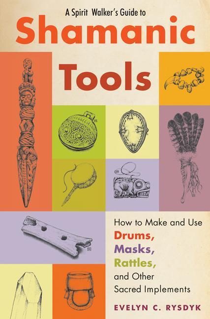 Cover: 9781578635573 | Spirit Walker's Guide to Shamanic Tools | Evelyn Rysdyk | Taschenbuch