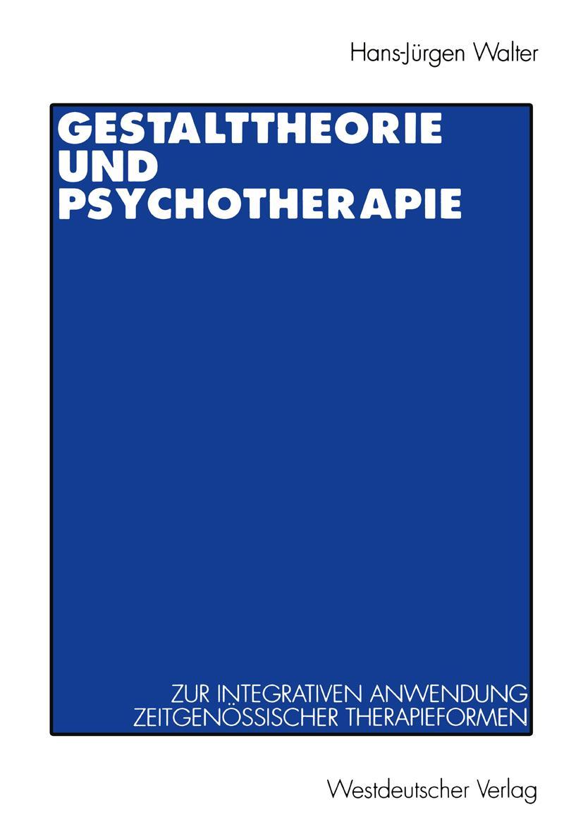 Cover: 9783531126210 | Gestalttheorie und Psychotherapie | Hans-Jürgen Walter | Taschenbuch