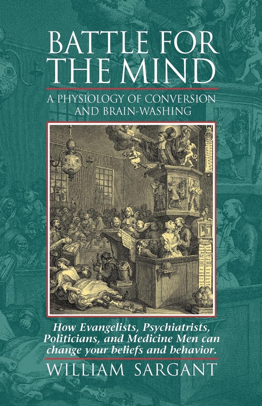 Cover: 9781883536060 | Battle for the Mind | William Sargant | Taschenbuch | Paperback | 2011