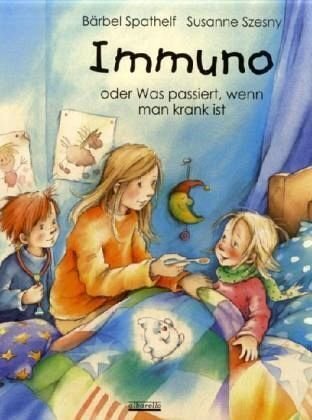 Cover: 9783865590329 | Immuno | Oder Was passiert wenn man krank ist | Bärbel Spathelf | Buch