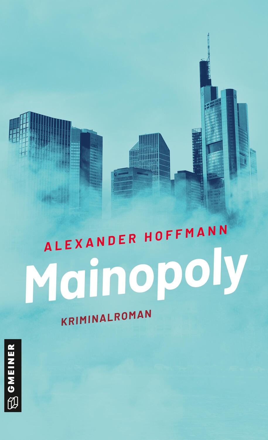 Cover: 9783839202814 | Mainopoly | Kriminalroman | Alexander Hoffmann | Taschenbuch | Deutsch
