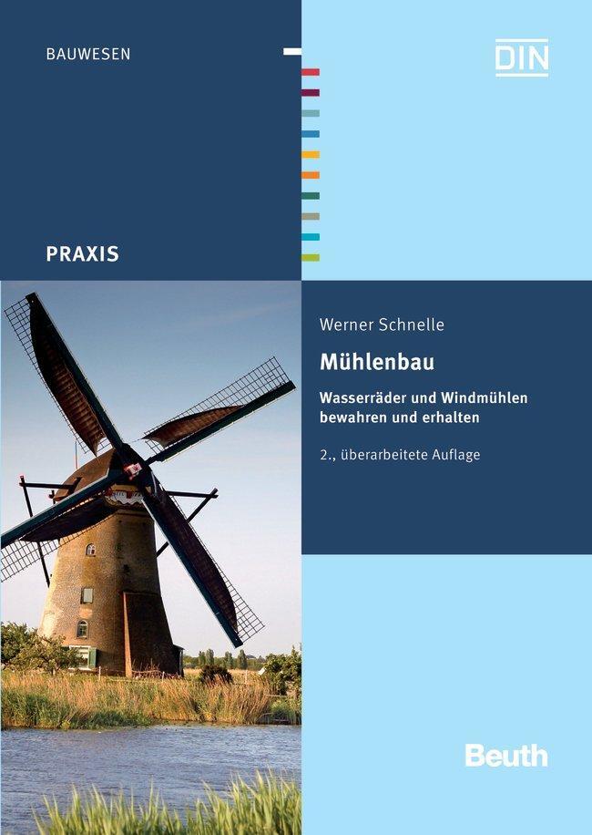 Cover: 9783410213420 | Mühlenbau | Wasserräder und Windmühlen bewahren und erhalten | Buch