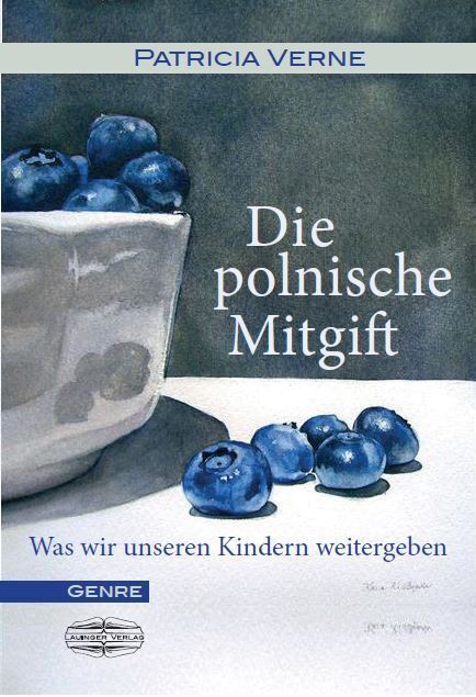 Cover: 9783765091506 | Die polnische Mitgift | Was wir unseren Kindern mitgeben | Verne