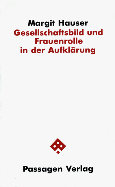 Cover: 9783851650006 | Gesellschaftsbild und Frauenrolle in der Aufklärung | Margit Hauser