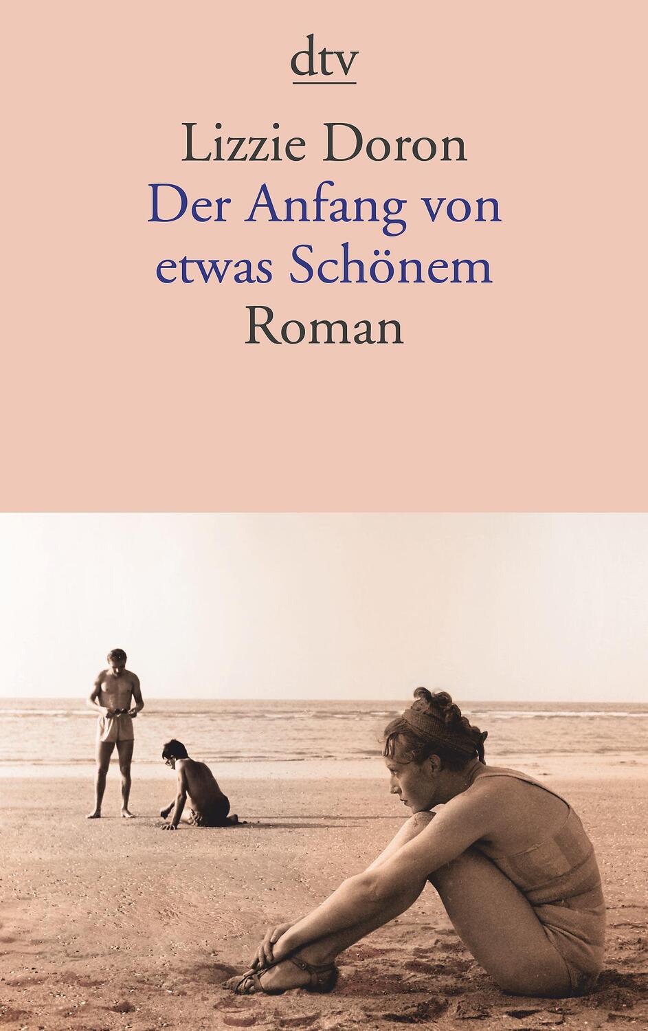 Cover: 9783423146302 | Der Anfang von etwas Schönem | Lizzie Doron | Taschenbuch | Deutsch