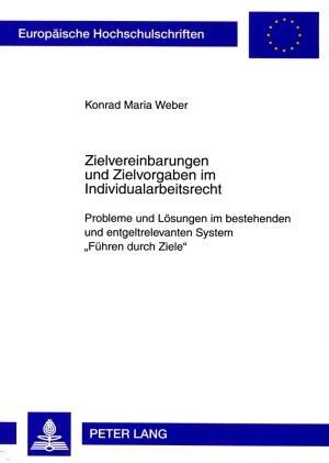Cover: 9783631589946 | Zielvereinbarungen und Zielvorgaben im Individualarbeitsrecht | Weber