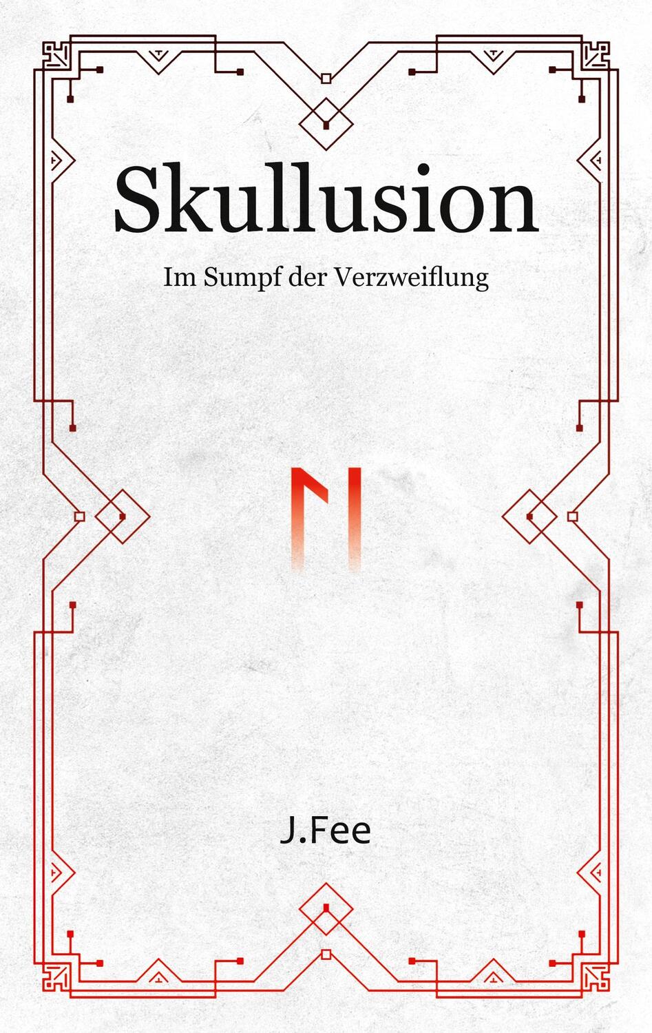 Cover: 9783750422001 | Skullusion | Im Sumpf der Verzweiflung | J. Fee | Taschenbuch | 178 S.