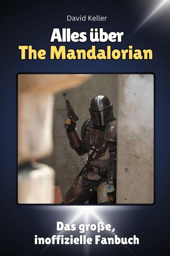 Cover: 9783759101037 | Alles über The Mandalorian - Komplett in Farbe | David Keller | Buch