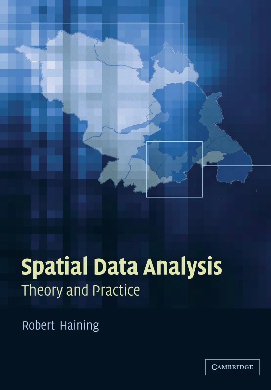 Cover: 9780521774376 | Spatial Data Analysis | Theory and Practice | Haining (u. a.) | Buch