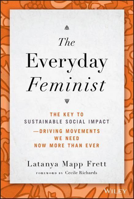 Cover: 9781119890461 | The Everyday Feminist | Latanya Mapp Frett | Buch | 240 S. | Englisch