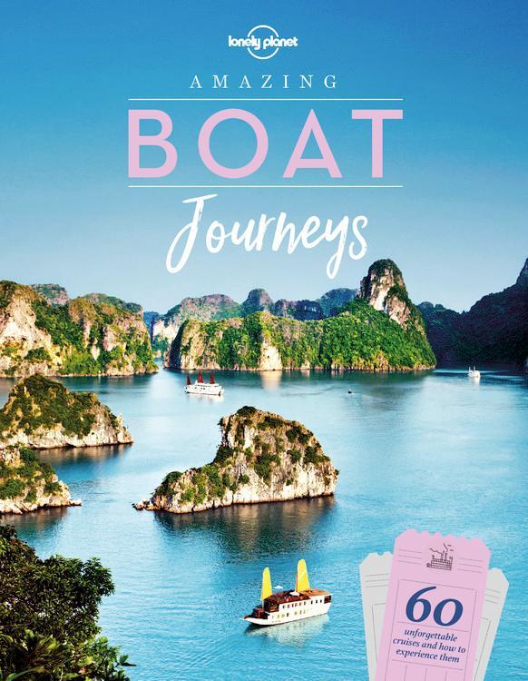 Cover: 9781788681308 | Lonely Planet Amazing Boat Journeys | Lonely Planet | Buch | Gebunden