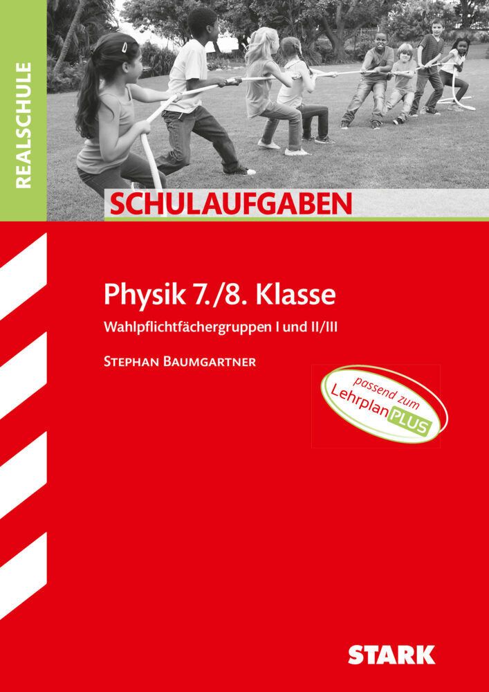 Cover: 9783849046910 | STARK Schulaufgaben Realschule - Physik 7./8. Klasse | Baumgartner