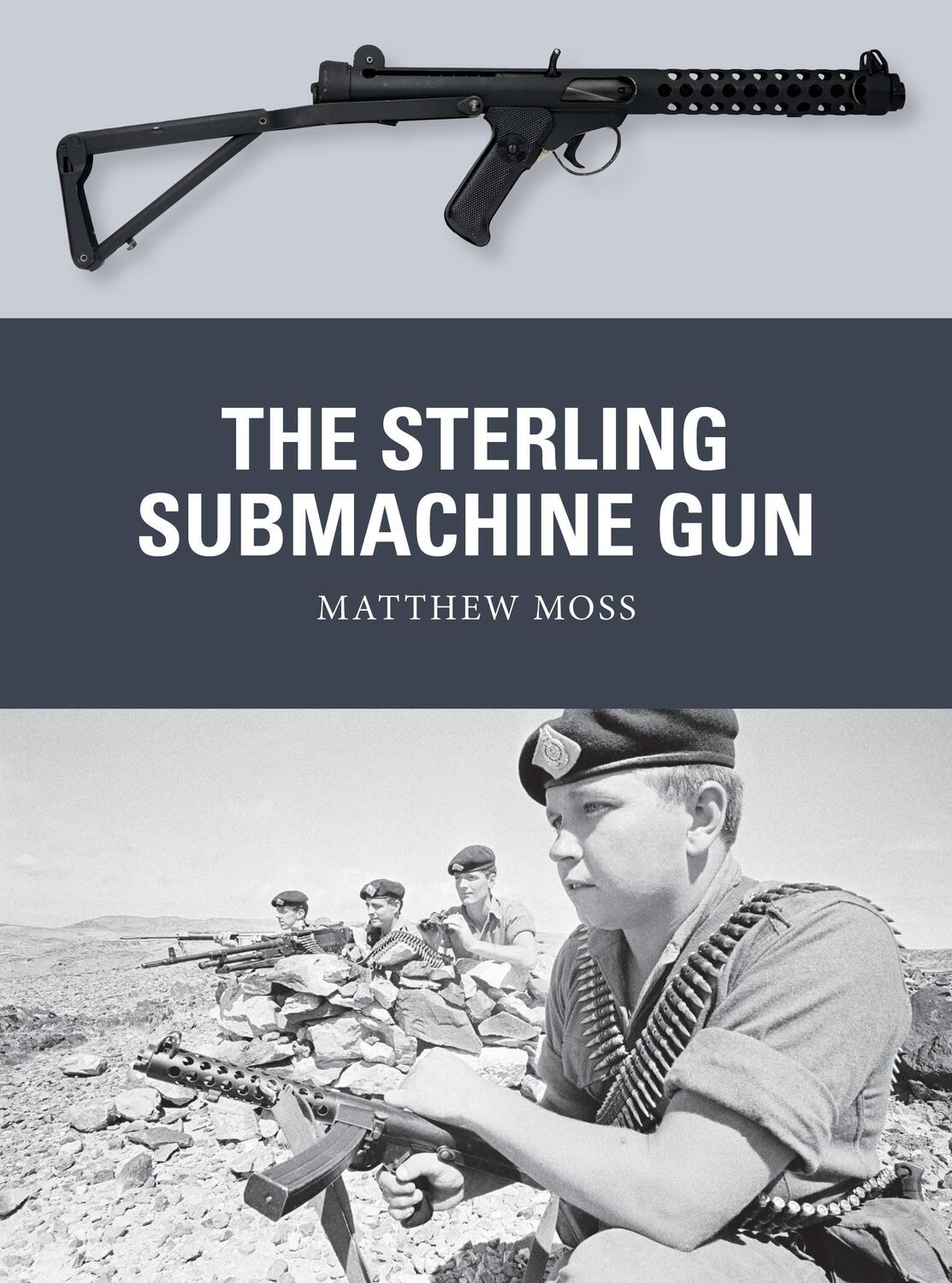 Cover: 9781472828088 | The Sterling Submachine Gun | Matthew Moss | Taschenbuch | Weapon