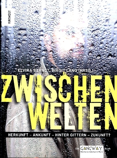Cover: 9783948675349 | ZwischenWelten | Herkunft-Ankunft-Hinter Gittern-Zukunft? | Buch