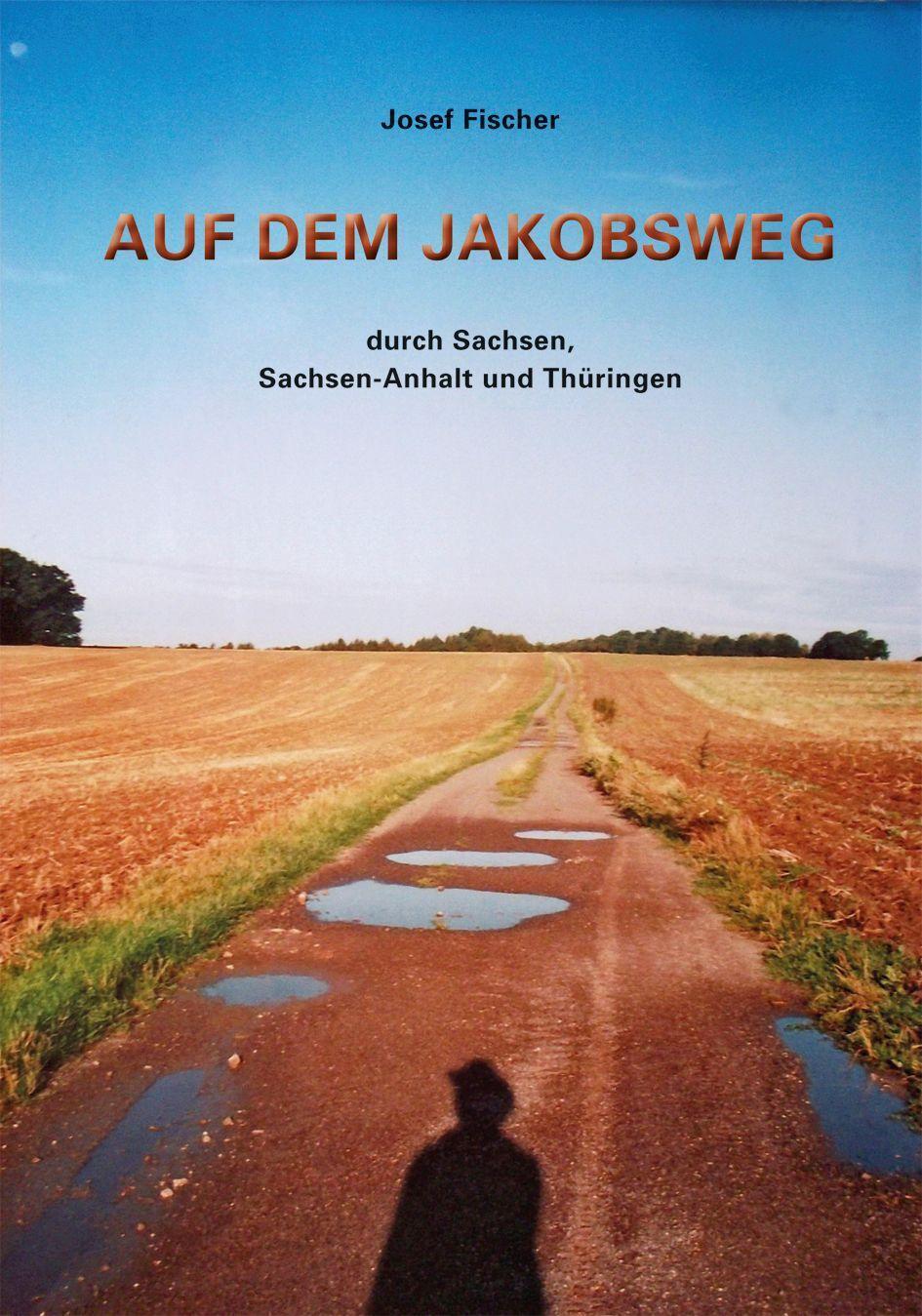 Cover: 9783949586002 | Auf dem Jakobsweg durch Sachsen, Sachsen-Anhalt und Thüringen | Buch