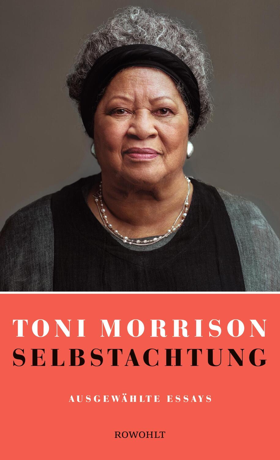 Cover: 9783498001438 | Selbstachtung | Ausgewählte Essays | Toni Morrison | Buch | Deutsch