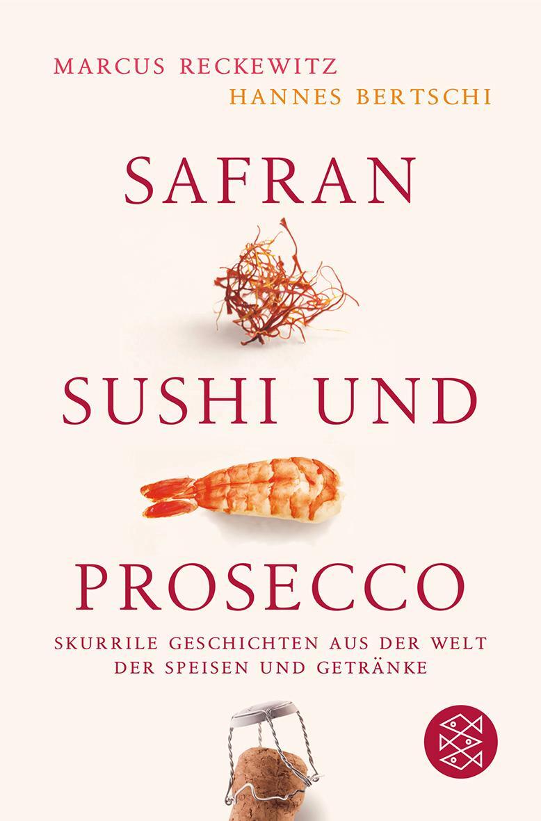 Cover: 9783596169634 | Safran, Sushi und Prosecco | Marcus Reckewitz | Taschenbuch | Deutsch