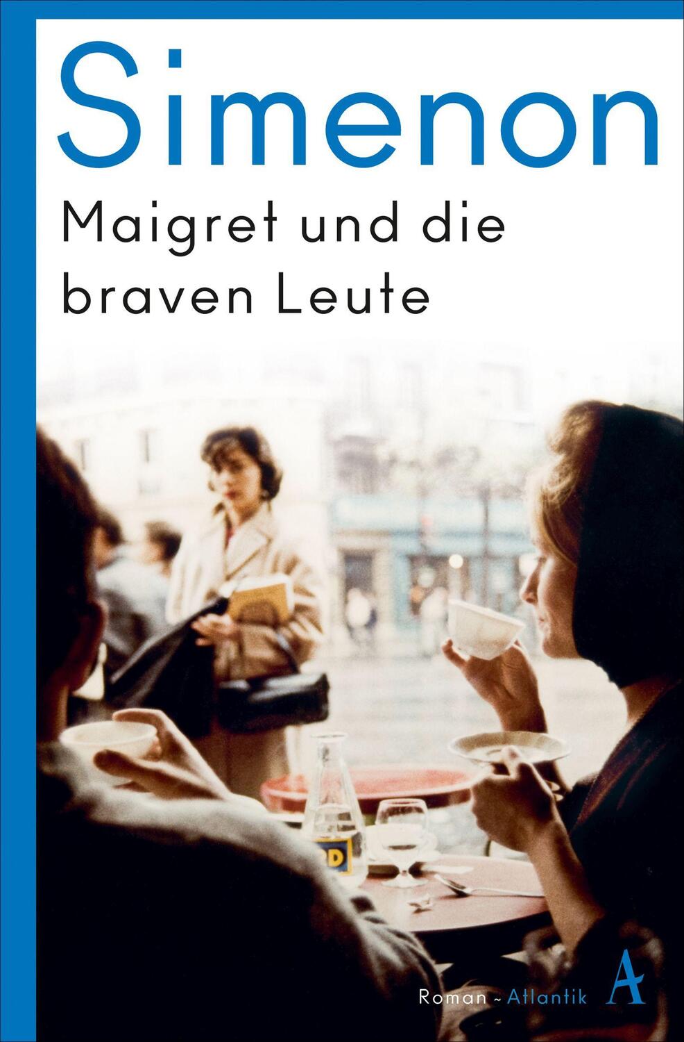 Cover: 9783455007657 | Maigret und die braven Leute | Roman | Georges Simenon | Taschenbuch
