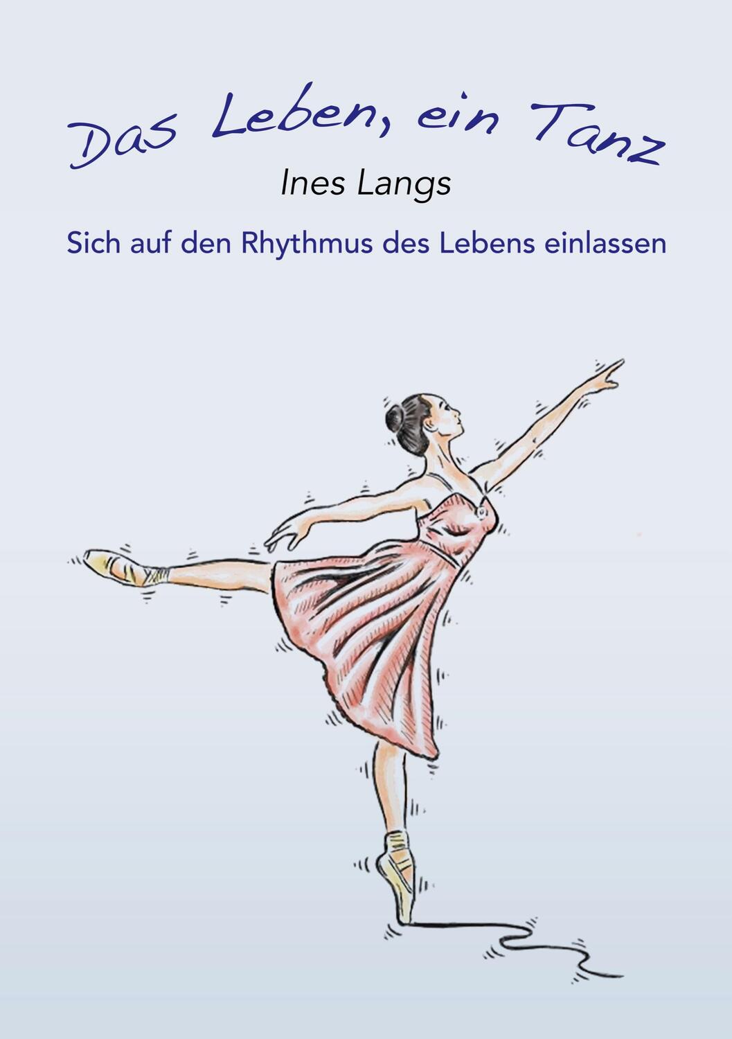 Cover: 9783755712916 | Das Leben, ein Tanz | Sich auf den Rhythmus des Lebens einlassen