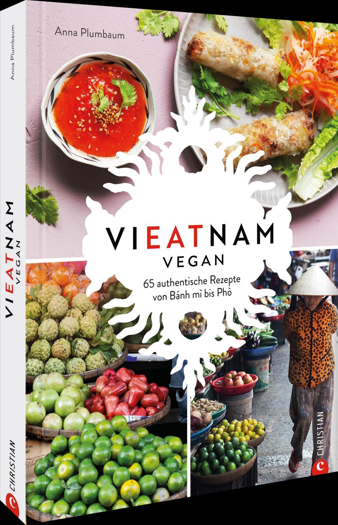 Cover: 9783959618885 | Vieatnam vegan | 65 authentische Rezepte von Bánh mì bis Phò | Buch