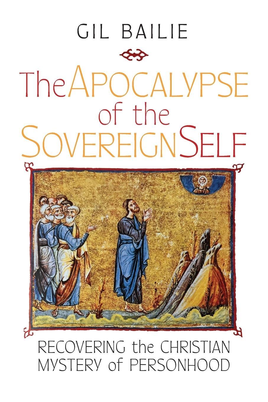 Cover: 9781621389279 | The Apocalypse of the Sovereign Self | Gil Bailie | Taschenbuch | 2023