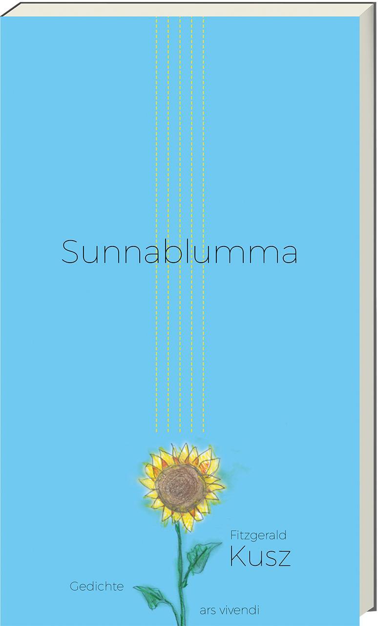 Cover: 9783747203088 | Sunnablumma | Gedichte | Fitzgerald Kusz | Taschenbuch | Deutsch